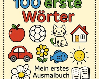 May include: A children's book cover with the title "100 erste Wörter" in blue, green, and red. Illustrations include a red apple, soccer ball, cat, house, car, flower, fish, sun, and open book.