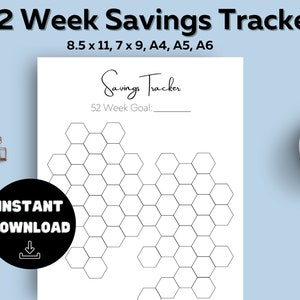 May include: A printable 52-week savings tracker with a honeycomb design. The tracker has a space to write a 52-week goal. The text "Savings Tracker" is written in cursive at the top of the page.