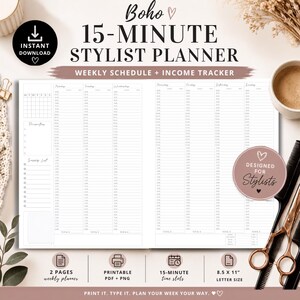 May include: A printable 15-minute stylist planner featuring a weekly schedule and income tracker. The layout includes columns for Monday through Sunday with time slots, a priorities list, and a supply list. The document is 8.5 x 11 inches.