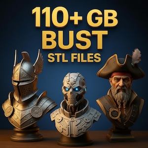 May include: Image features three detailed bust sculptures: a knight in armor, a futuristic robot, and a pirate. The text overlay reads "110+ GB BUST STL FILES" in gold lettering, indicating digital 3D models.