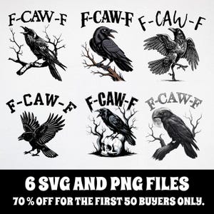 以下が含まれることがあります： 「F-CAW-F」の文字が上に書かれた、黒いカラスのイラストが6つ。カラスは様々なポーズで描かれており、枝に止まっていたり、翼を広げていたり、頭蓋骨の上にいたりする。下部には「6 SVG AND PNG FILES」と書かれている。