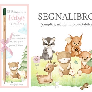 Segnalibri ANIMALI DEL BOSCO, nascita, battesimo, comunione, cresima, matita piantabile, bomboniera, cioccolatini segnaposto, bambini, rosa