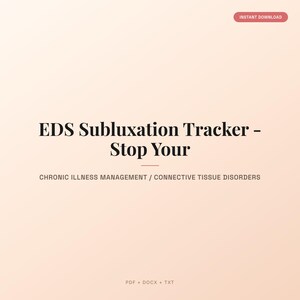 EDS subluxation tracker, joint instability log, chronic illness management