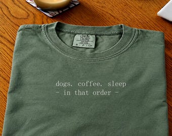 Dogs coffee sleep T-Shirt, Funny Dog Lover Gift, Dog Pet Shirt, Animal Pet Lover Tee, Minimalist Typography Shirt, Funny Gift