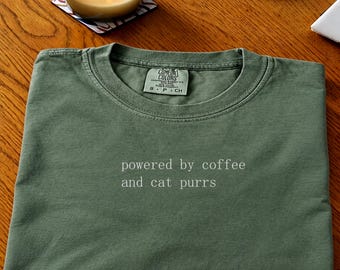 Powered by coffee and cat purrs, Cat Lover Gift, Coffee Addict Shirt, Animal Pet Lover Tee, Minimalist Typography Shirt, Funny Gift