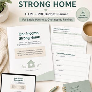 May include: A budget planner titled "One Income, Strong Home" with the text "HTML + PDF Budget Planner For Single Parents & One-Income Families." The image includes a laptop, notebook, pen, and a cup of coffee.