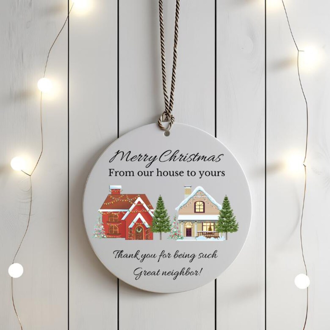 Merry Christmas From Our House to Yours Ornament, Neighbor Appreciation ...