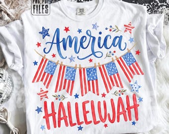America Hallelujah PNG, 4th of July Sublimation Png, Patriotic USA Graphic Tee Png, Trendy Preppy Fourth of July DTF Design