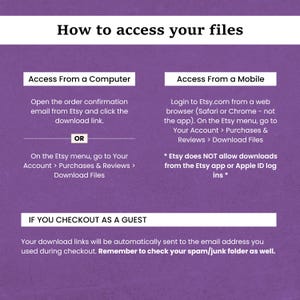 May include: A purple informational graphic titled How to access your files. It provides instructions for downloading files from a computer or mobile device, including steps for guest checkout, noting that downloads are not available via the Etsy app.