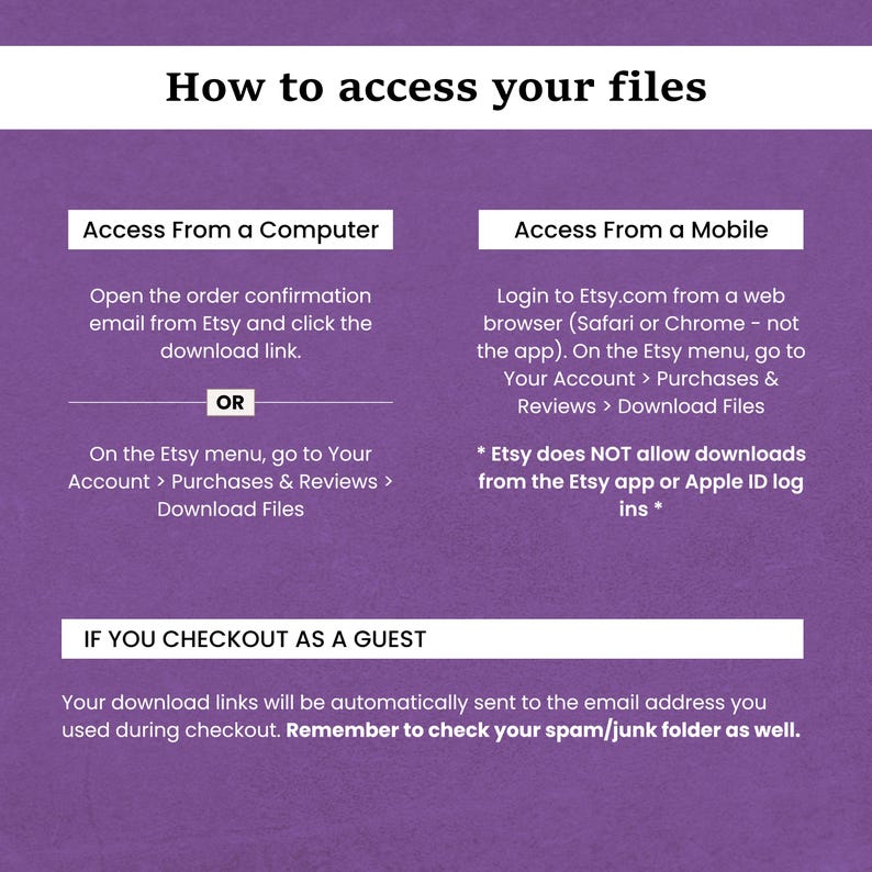 May include: A purple informational graphic titled How to access your files. It provides instructions for downloading files from a computer or mobile device, including steps for guest checkout, noting that downloads are not available via the Etsy app.
