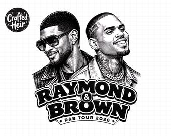 Usher and Chris Brown Raymond and Brown R&B Tour 2026 PNG, Concert Shirt Design, Sublimation Graphic, Digital Download