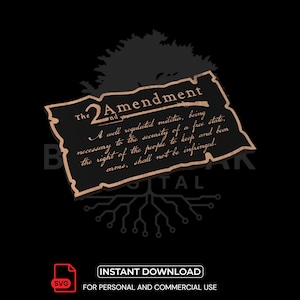 May include: A digital illustration of the 2nd Amendment on a black background. The text is in a parchment-style design with a tree silhouette and circuit board-like roots. The words "INSTANT DOWNLOAD" and "SVG" are also present.