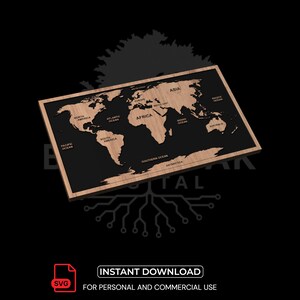 May include: A wooden world map with a black background and a light brown frame. The continents are light brown, and the oceans are black. The map includes labels for the oceans and continents. The image also includes the text "INSTANT DOWNLOAD" and "FOR PERSONAL AND COMMERCIAL USE."