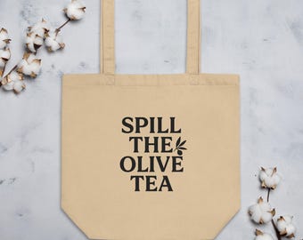 Divertente borsa tote ecologica "Spill the Olive Tea": borsa per la spesa riutilizzabile in cotone biologico.