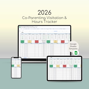 May include: A digital co-parenting visitation and hours tracker template for 2026, shown on a laptop, tablet, and smartphone. The spreadsheet displays a calendar layout with sections for dates, hours, and notes. The text "Google Sheets Template" is also visible.