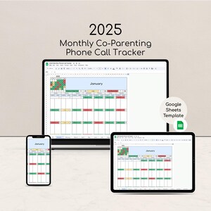 May include: A digital 2025 monthly co-parenting phone call tracker displayed on a laptop, tablet, and smartphone. The word "January" is visible on each device. The words "Google Sheets Template" are also displayed. The background is a neutral beige.