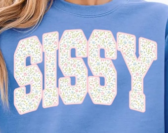 Sissy Floral PNG, design per maglietta Coquette Girly Sister, stampa a sublimazione vintage con motivo floreale primaverile Sissy PNG, download digitale