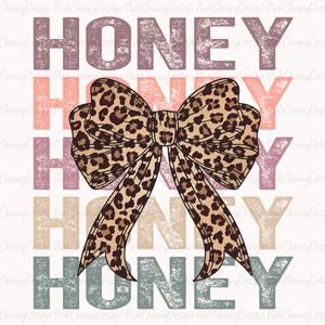 May include: A graphic design featuring the word "HONEY" in various pastel colors, overlaid with a large leopard print bow. The design has a distressed, vintage aesthetic, suitable for apparel or accessories.