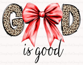 God Is Good Leopard Print Bow Coquette PNG, Christian Faith Sublimation Design, Bible Verse Shirt PNG, Digital Download