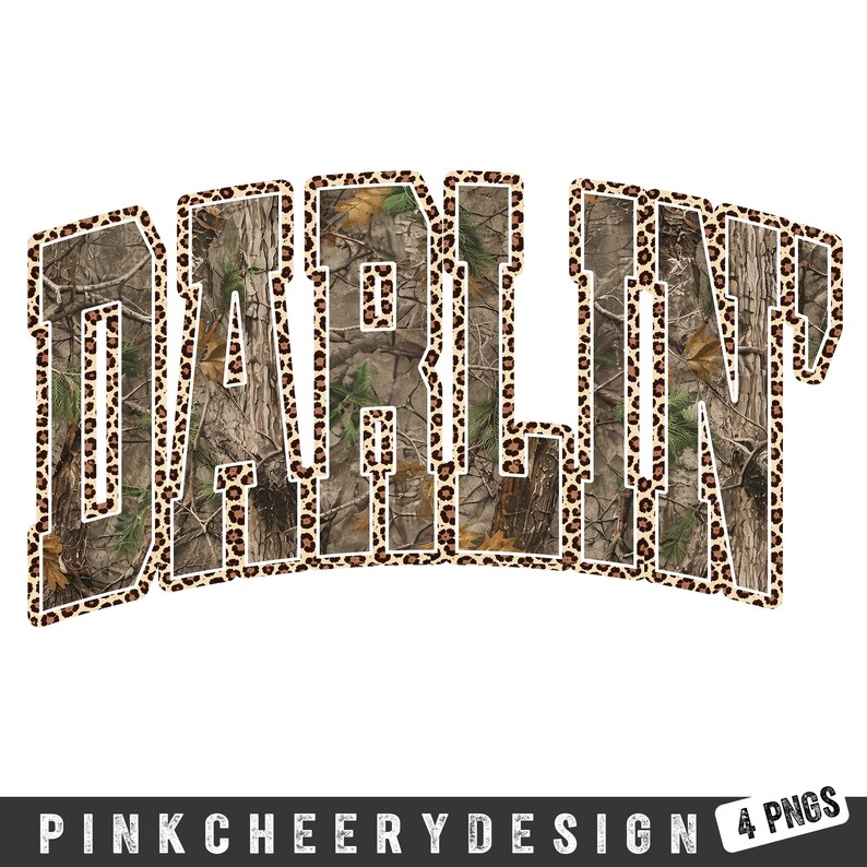 May include: The word "DARLIN" in a stylized font, filled with a camouflage pattern and outlined with a leopard print border. The design is on a white background. The bottom of the image has the text "PINKCHEERYDESIGN 4 PNGS".
