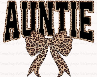 Coquette Auntie PNG, Leopard Bow Design, Trendy Auntie Leopard Print, Varsity Auntie Style, Sublimation Shirt PNG