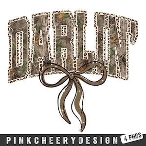 May include: A graphic design featuring the word "DARLIN" in a camouflage pattern with a leopard print border. A brown bow is below the word, and the design is on a white background.