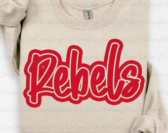 Rebels Mascot PNG, School Spirit Rebels Script Logo, Team Mascot Design, Game Day Rebels Shirt PNG, Sublimation Digital Download