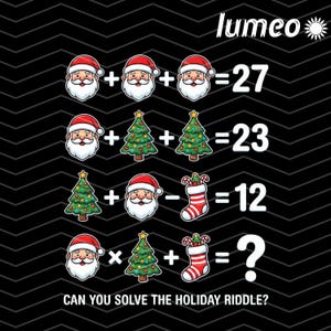 May include: A holiday-themed graphic with a black zigzag background. The image features Santa Claus, Christmas trees, and stockings in a math riddle format. The text reads, "CAN YOU SOLVE THE HOLIDAY RIDDLE?" and includes the logo "lumeo".