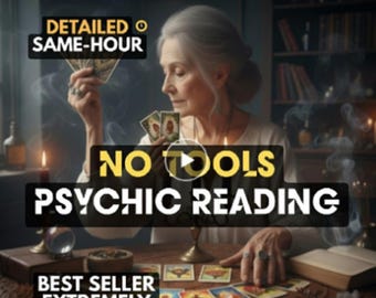 Same Hour No Tools Psychic Reading: Love, Career, Spiritual Advice