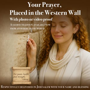 Könnte beinhalten: Das Bild zeigt den Text: "Your Prayer, Placed in the Western Wall." Eine Frau mit roten Locken hält eine Gebetsnotiz. Auf der Schriftrolle steht: "For peace, health and strength. Olivia."
