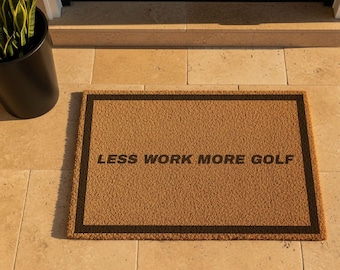 Less Work More Golf Welcome Mat,Golf Doormat, Elegant Sports Decor, Sophisticated Golfers Gift, Modern Entryway Doormat,Golf Gift,Golf Mat