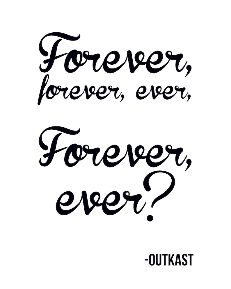 Forever, forever, ever, Forever, ever Outkast DIGITAL DOWNLOAD 8x10 image 2