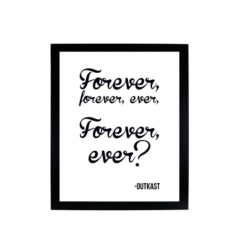 Forever, forever, ever, Forever, ever Outkast DIGITAL DOWNLOAD 8x10 image 1