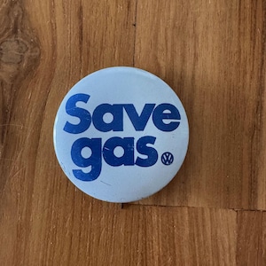 Vintage Volkswagen SAVE GAS Button Pin VW
