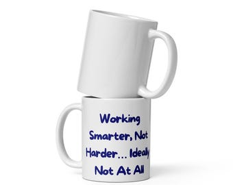Tazza divertente da ufficio - Slogan "Lavorare in modo più intelligente", regalo per colleghi