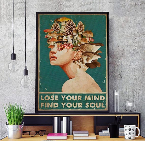Mushroom Head Canvas, Lose Your Mind Find Your Soul Poster, Forager Mycology Gift Wall Art, Hippie Spiritual Decor, Mindfulness Quote Canvas