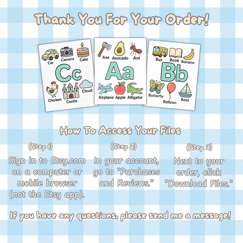 May include: A digital print with the text "Thank You For Your Order!" and instructions on how to access files. The print features illustrated flashcards with letters and corresponding images like a car, camera, and cake.