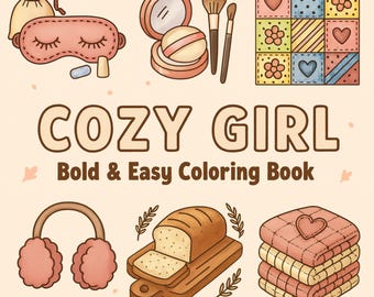 Cozy Girl Coloring Book, 40 Bold and Easy Coloring Pages for Adults & Teens, Cute Simple Relaxing Hygge Aesthetic, Instant Download PDF