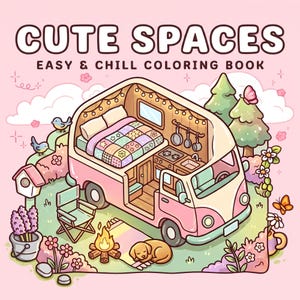 Puede incluir: Una portada de libro para colorear titulada CUTE SPACES EASY & CHILL COLORING BOOK que muestra una furgoneta camper rosa con el lateral abierto, una cama, cocina y luces. Fuera, un perro duerme junto a una hoguera, una silla y flores.