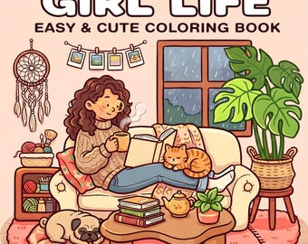 Libro para colorear "Girl Life" fácil y bonito / Dibujos para colorear imprimibles para adultos / 50 diseños acogedores para colorear / Relajación y alivio del estrés