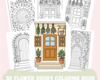 30 Flower Doors Coloring Book , Printable Stress Relief Coloring Book , Fantasy Coloring Pages, Whimsical Scenery, Flower Coloring Book