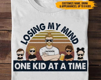 Personalized Losing My Mind One Kid At A Time Shirt, Losing My Mind Shirt, Gift From Daughter, Shirt For Dad, Custom Father's Day Shirt