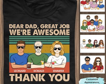Personalized Dear Dad Great Job We're Awesome Thank You Shirt, Dear Dad Great Job Shirt, Gift From Daughter, Shirt For Dad, Father Day Shirt