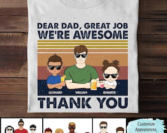 Personalized Dear Dad Great Job We're Awesome Thank You Shirt, Dear Dad Great Job Shirt, Gift From Daughter, Shirt For Dad, Father Day Shirt