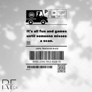 May include: Monochrome graphic featuring a postal van illustration, the text "It's all fun and games until someone misses a scan," and a barcode. The image also includes the text "USPS TRACKING # eVS" and a tracking number.
