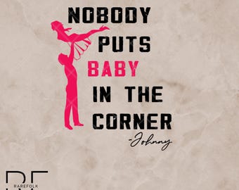 Sweatshirt Dirty Dancing - Citation 'Nobody Puts Baby In A Corner', Coupe Classique, 241 G, Licence Officielle
