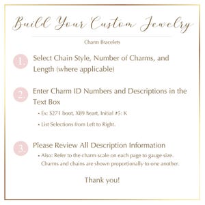May include: A guide for custom jewelry design, featuring instructions for charm bracelets. The text reads "Build Your Custom Jewelry" and details steps for selecting chain style, charms, and length. Includes examples and a thank you message.