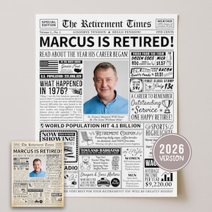 May include: A newspaper-style retirement announcement with the headline "Marcus is Retired!" and a photo of a man. The design includes vintage elements, text, and a "2026 Version" sticker. The theme is retirement.