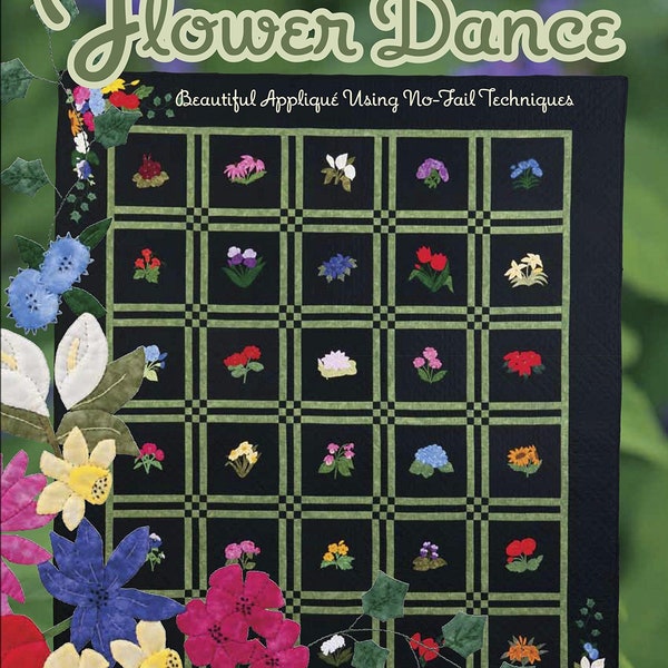 Flower Dance: Beautiful Applique Using No Fail Techniques Paperback – January 18, 2011 - Free Shipping U.S.