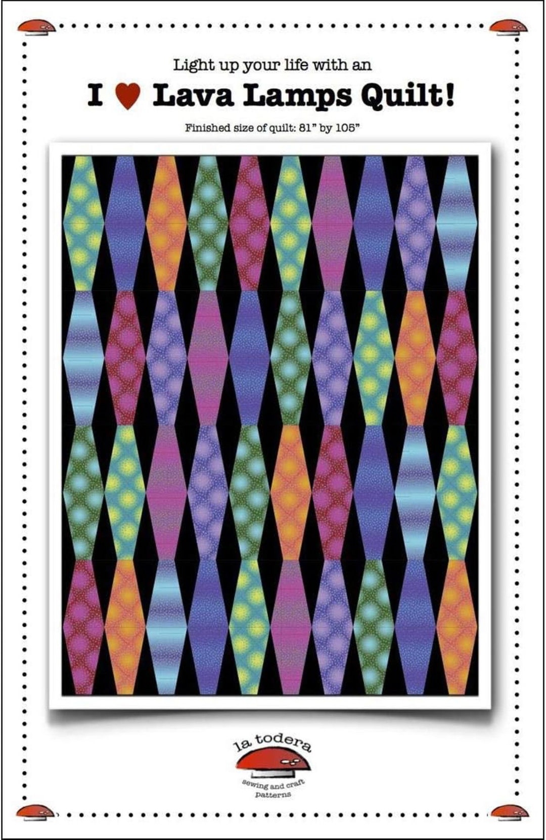 I Love Lava Lamps Quilt Pattern From La Todera 81 X Etsy